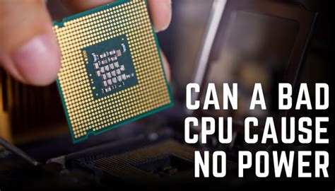 Can a bad CPU cause no power?