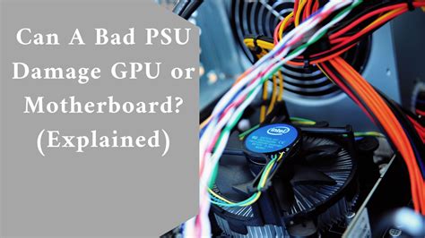 Can a bad GPU damage a PSU?