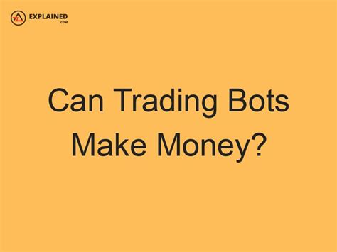 Can a bot make me money?