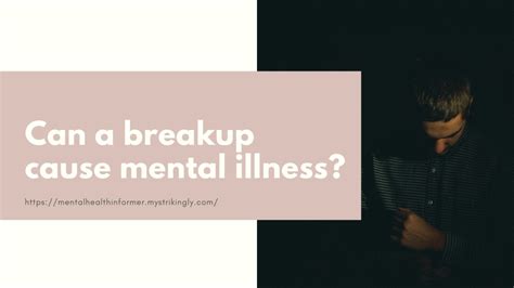 Can a breakup trigger mental illness?