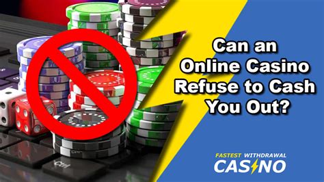 Can a casino refuse to pay out?