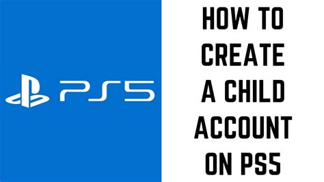 Can a child have a PS5 account?