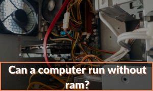 Can a computer run without ROM?