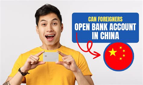 Can a foreigner open an account in China?