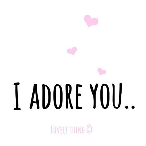 Can a guy say I adore you?