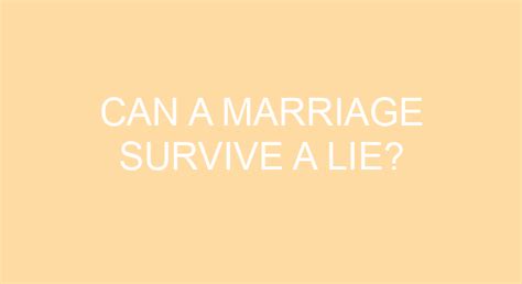 Can a marriage survive a lying spouse?