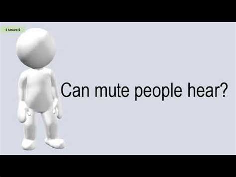 Can a muted person hear?