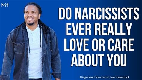 Can a narcissist ever really love you?