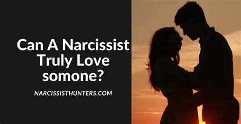 Can a narcissist truly love?