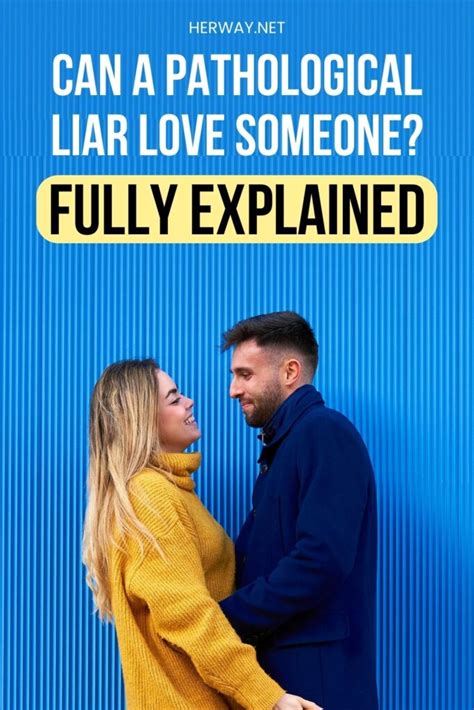 Can a pathological liar love someone?