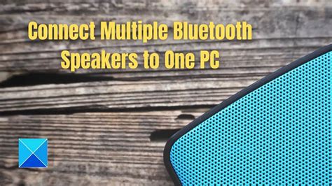 Can a phone play 2 Bluetooth speakers at once?