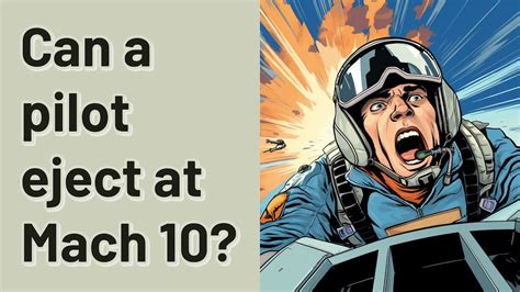 Can a pilot eject at Mach 10?