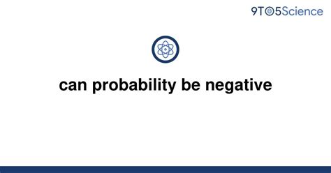 Can a probability be negative?