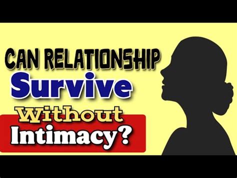Can a relationship survive without intimacy?