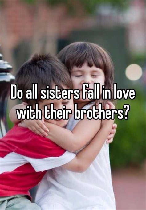 Can a sister fall in love?