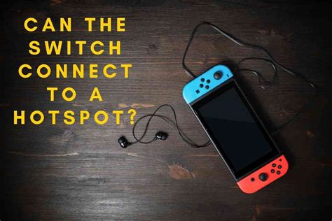 Can a switch join a hotspot?