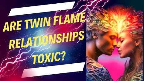 Can a twin flame be toxic?