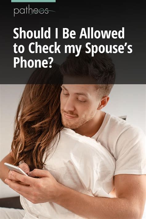 Can a wife check her husband's phone?