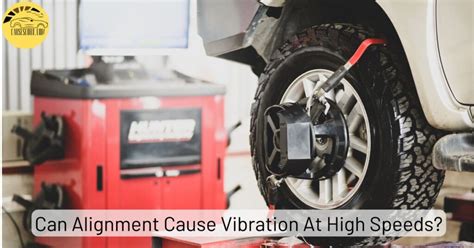 Can alignment cause vibration?