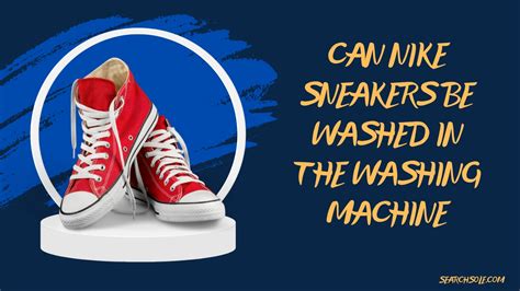 Can all sneakers be washed?