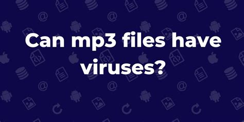Can an MP3 be a virus?