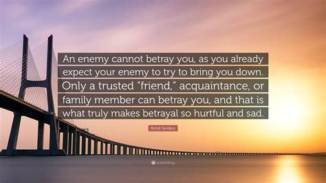 Can an enemy betray you?