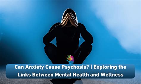 Can anxiety cause psychosis?