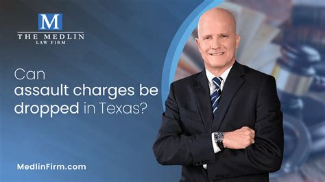 Can assault charges be dropped in Texas?