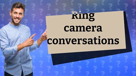 Can cameras hear conversations?
