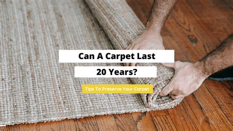 Can carpet last 20 years?