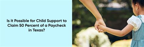 Can child support take your whole paycheck in Texas?