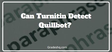 Can colleges detect QuillBot?