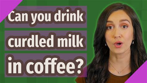 Can curdled milk make you sick?