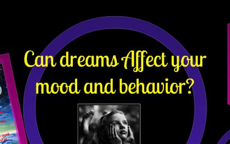 Can dreams affect your behavior?