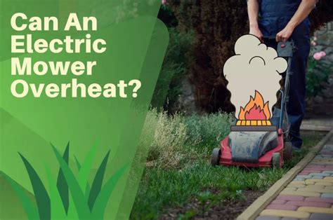 Can electric lawn mowers overheat?