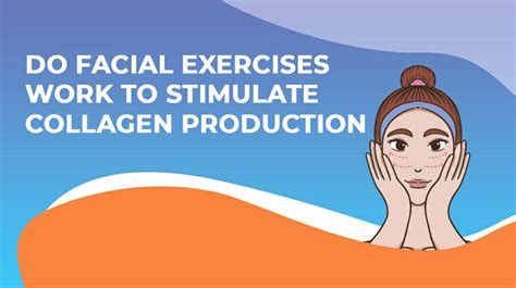 Can facial exercises stimulate collagen?