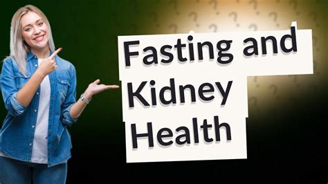 Can fasting damage your kidneys?