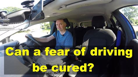 Can fear of driving be cured?