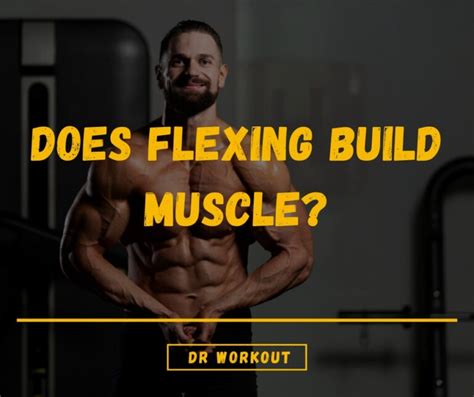 Can flexing alone build muscle?