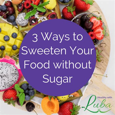 Can food be sweet without sugar?