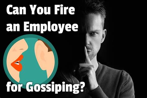 Can gossip get you fired?