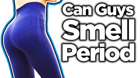 Can guys smell when a girl is on her period?