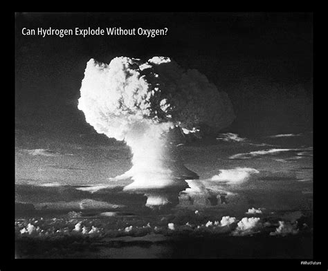 Can hydrogen explode without oxygen?