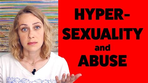 Can hypersexuality occur as a result of being abused?