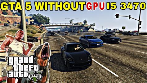Can i5 run GTA 5 without graphics card?