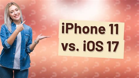 Can iPhone 11 handle iOS 17?