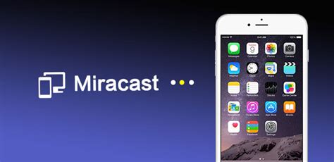 Can iPhone use Miracast?