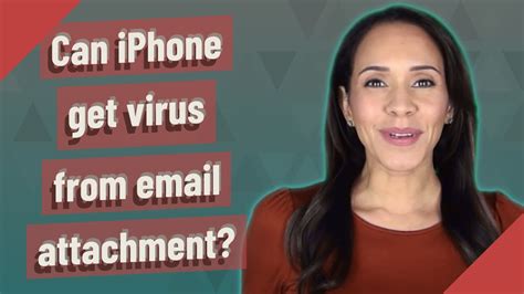 Can iPhones get viruses from email?