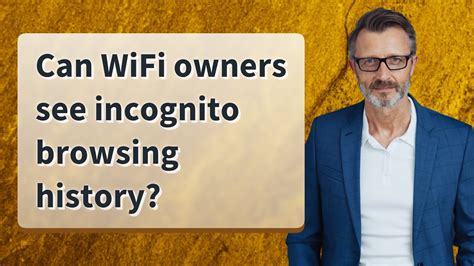Can incognito history be seen in WiFi?