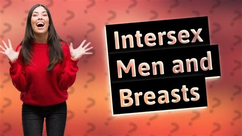 Can intersex people have breasts?